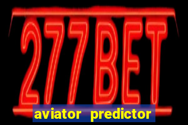 aviator predictor v4.0 activation code